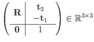 $\displaystyle \left(\begin{array}{c\vert c}
\mathbf{R} & \begin{array}{c}
\math...
...\end{array}\\
\hline \mathbf{0} & 1
\end{array}\right)\in\mathbb{R}^{3\times3}$