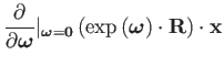 $\displaystyle \dfrac{\partial}{\partial\mathbf{\boldsymbol{\omega}}}\vert{}_{\m...
...\left(\exp\left(\boldsymbol{\omega}\right)\cdot\mathbf{R}\right)\cdot\mathbf{x}$