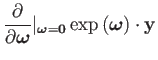 $\displaystyle \dfrac{\partial}{\partial\mathbf{\boldsymbol{\omega}}}\vert{}_{\m...
...dsymbol{\omega}}=\mathbf{0}}\exp\left(\boldsymbol{\omega}\right)\cdot\mathbf{y}$